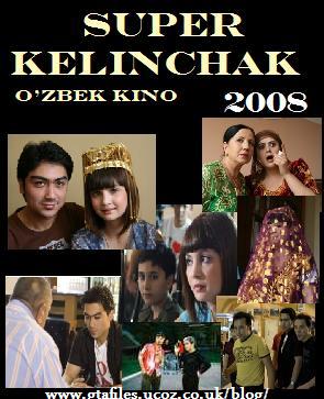 Super Kelinchak 2008 (O'zbek Kinosi)