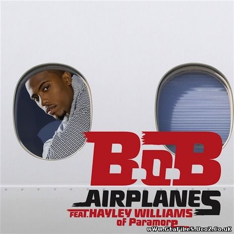 B.o.B feat. Hayley Williams - Airplanes